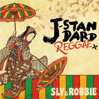 SLY & ROBBIE　「J-STANDARD」